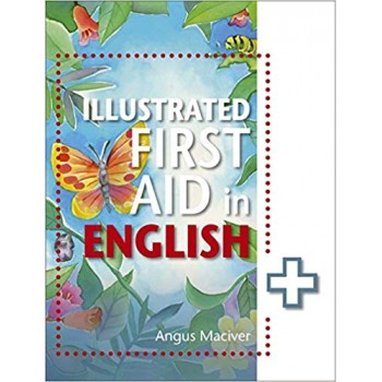 Illustrated First Aid English by Angus Maciver